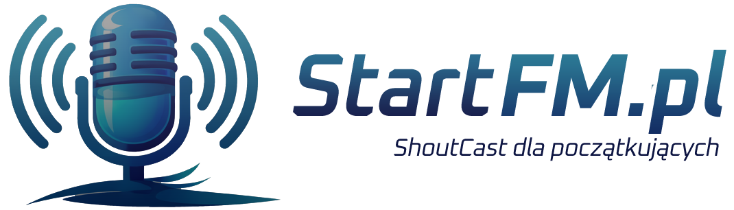 StartFM.pl - ShoutCast dla Początkujących